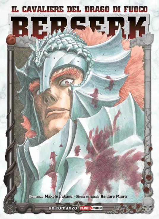 BERSERK IL CAVALIERE DRAGO FUOCO