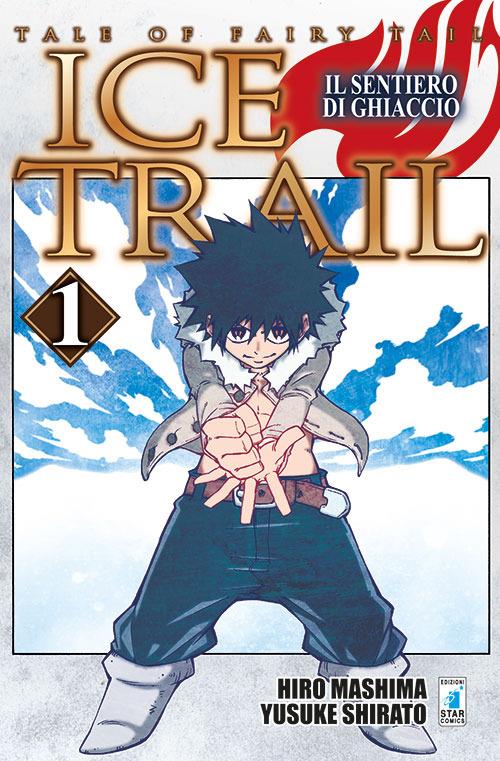 FAIRY TAIL ICE TRAIL IL MIRACOLO DEL GHIACCIO 1 (DI 2)
