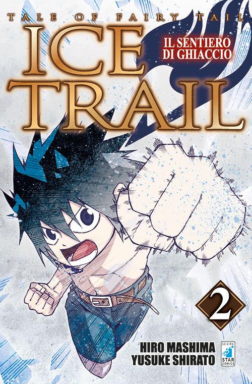 FAIRY TAIL ICE TRAIL IL SENTIERO DI GHIACCIO 2 (DI 2)
