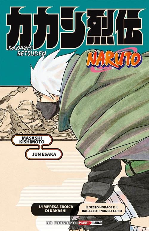 NARUTO ROMANZO  L'IMPRESA EROICA DI KAKASHI