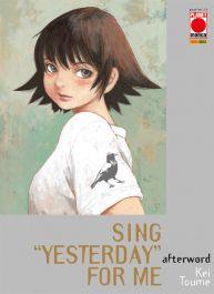 SING YESTERDAY FOR ME AFTERWORD