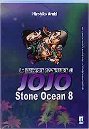 LE BIZZARRE AVVENTURE DI JOJO 47 - STONE OCEAN 8 (DI 11)