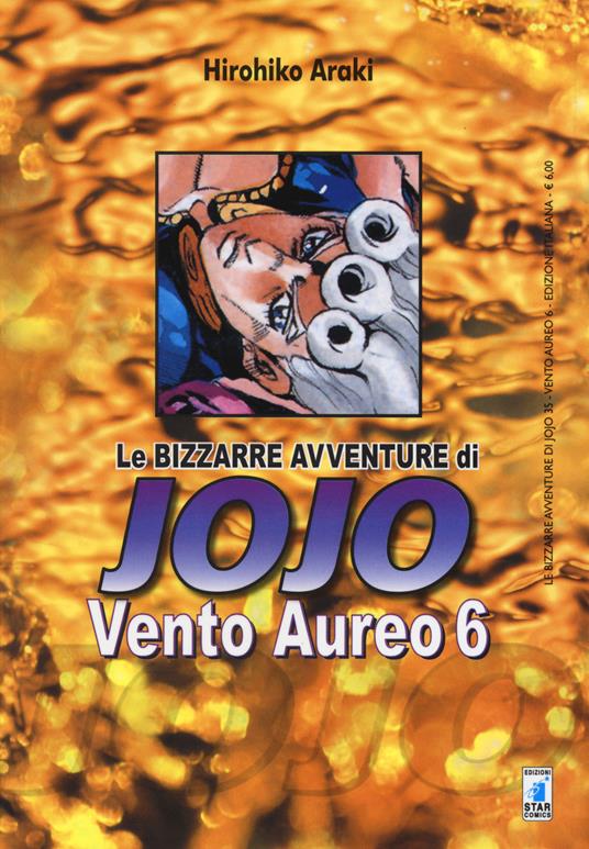 LE BIZZARRE AVVENTURE DI JOJO 35 - VENTO AUREO 6 (DI 10)