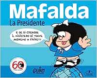 MAFALDA LA PRESIDENTE
