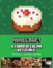 MINECRAFT - IL LIBRO DI CUCINA UFFICIALE